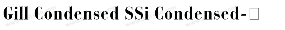 Gill Condensed SSi Condensed字体转换